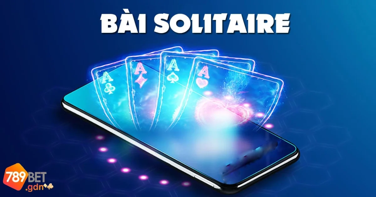 Chiến thuật chơi Solitaire hiệu quả cho người chơi mới