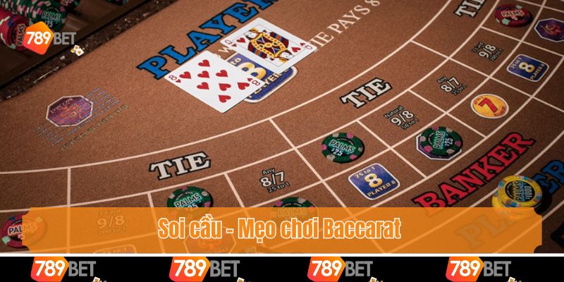 Mẹo Chơi Baccarat Được Chuyên Gia 789Bet Tiết Lộ 4 Soi cầu - Mẹo chơi Baccarat