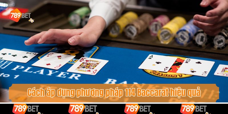 Phương Pháp 114 Baccarat - Chìa Khoá Giúp Bet Thủ Thắng Lớn 3 Cách áp dụng phương pháp 114 Baccarat hiệu quả bet thủ cần nắm