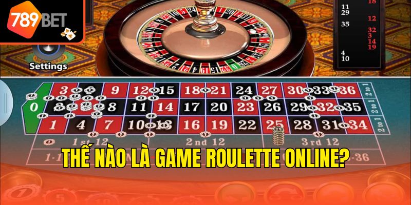 Luật Chơi Roulette - Hướng Dẫn Từ A - Z Cho Người Mới 2 Thế nào là game roulette online?
